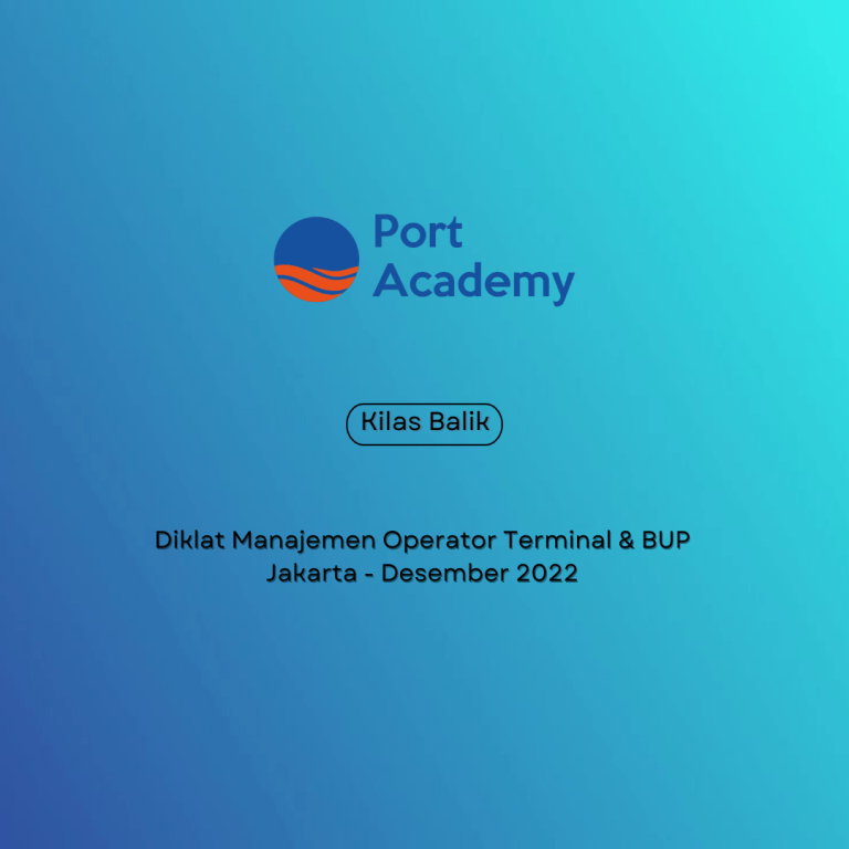 Manajemen Operator Terminal & BUP Port Academy Des 2022 https://portacademy.id/program/manajemen-operator-terminal-bup/