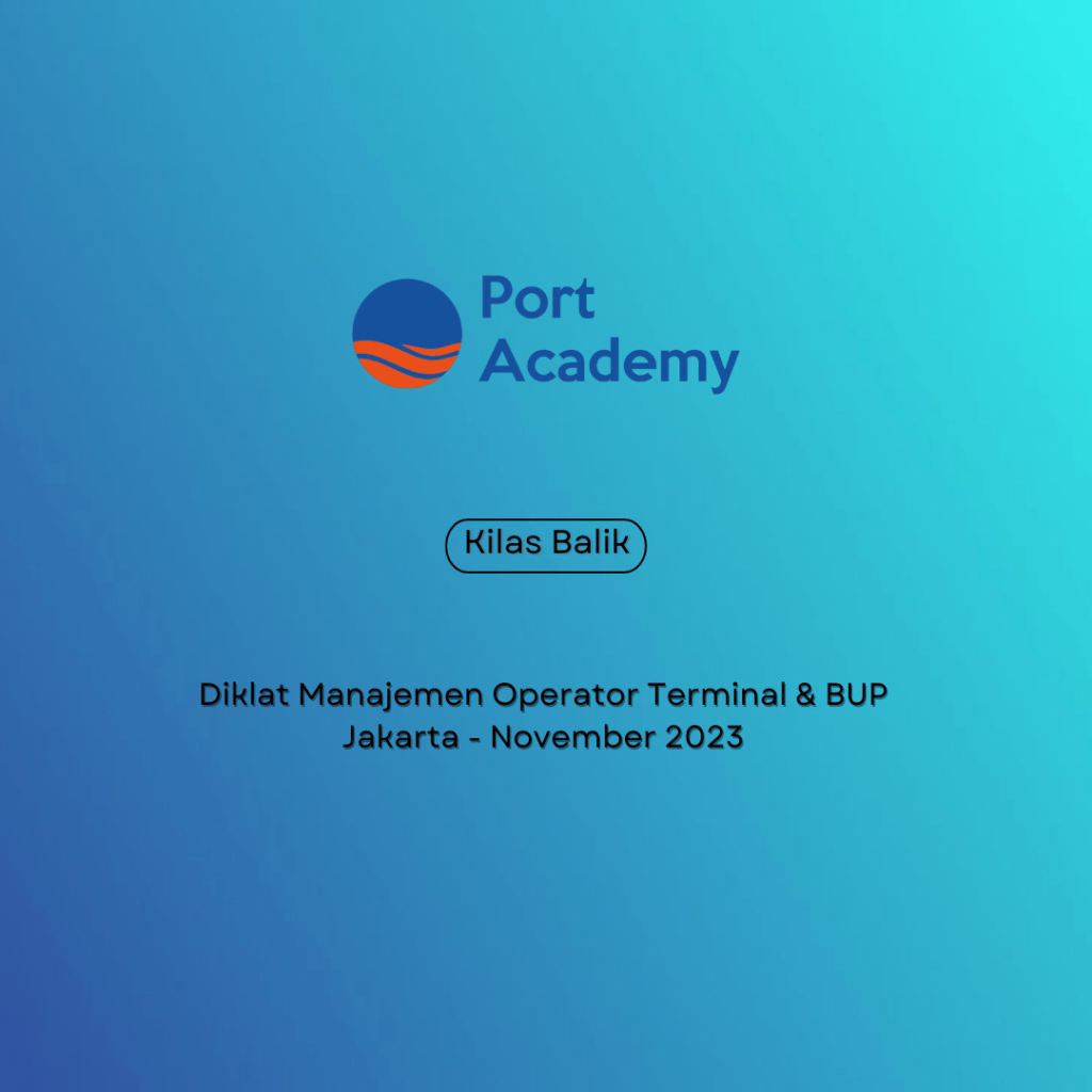Header Manajemen Operator Terminal & BUP Port Academy Nov 2023 https://portacademy.id/program/manajemen-operator-terminal-bup/