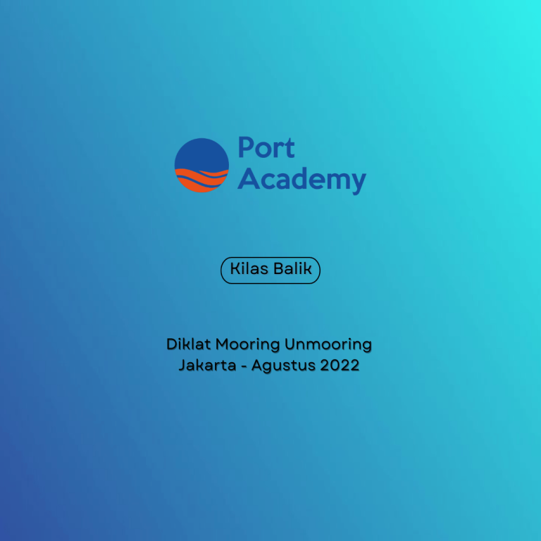 Mooring Unmooring Port Academy Agustus 2023 https://portacademy.id/program/mooring-unmooring/