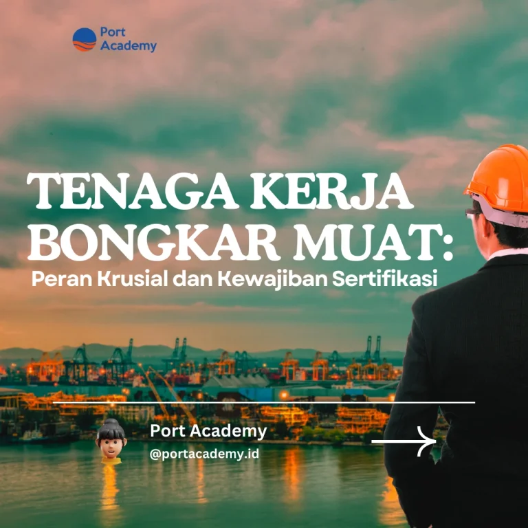 Diklat Tenaga Kerja Bongkar Muat TKBM Port Academy https://portacademy.id/program/tkbm/