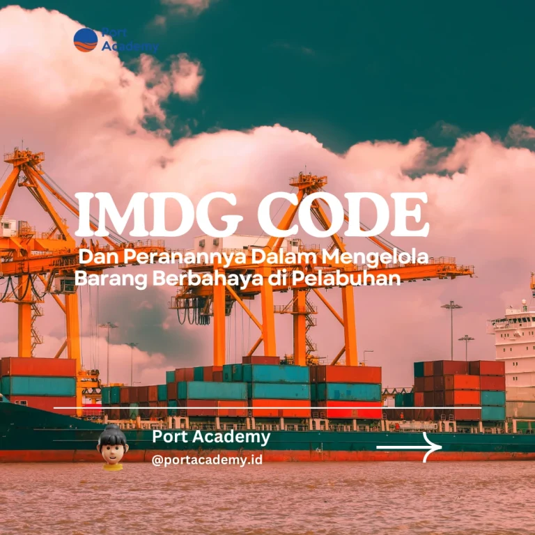 Diklat Penanganan Dan Pengangkutan Barang Berbahaya di Pelabuhan (IMDG Code) Port Academy https://portacademy.id/program/imdg-code/