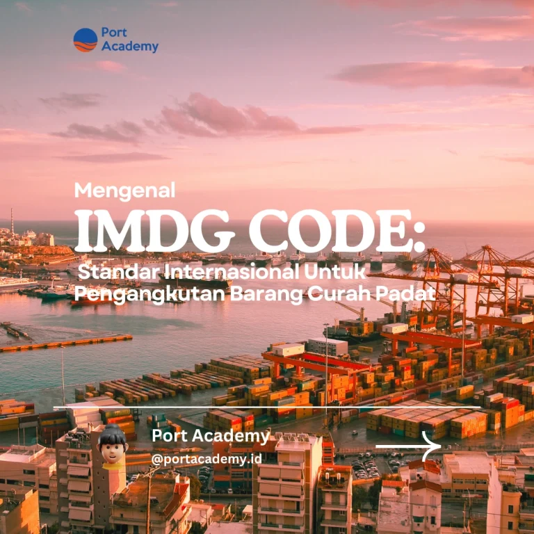 Diklat Penanganan Dan Pengangkutan Barang Berbahaya di Pelabuhan (IMDG Code) Port Academy https://portacademy.id/program/imdg-code/