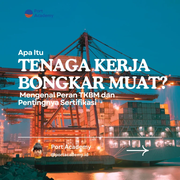 Diklat Tenaga Kerja Bongkar Muat TKBM Port Academy https://portacademy.id/program/tkbm/
