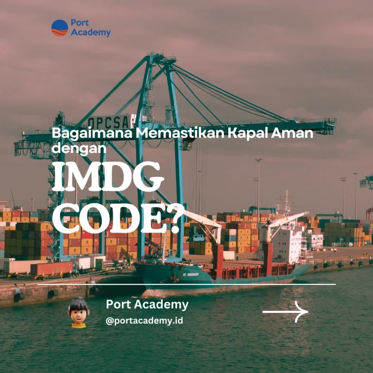 Bagaimana Memastikan Kapal Aman dengan IMDG Code?