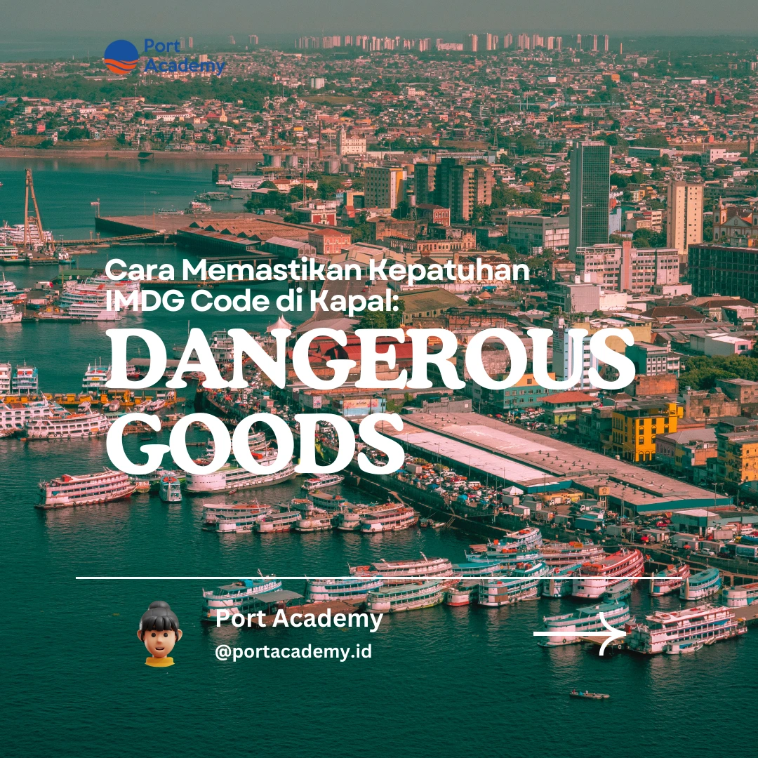 Cara Memastikan Kepatuhan IMDG Code di Kapal