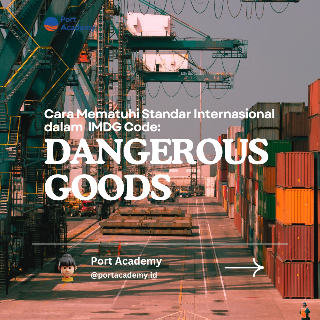 Cara Mematuhi Standar Internasional dalam IMDG Code