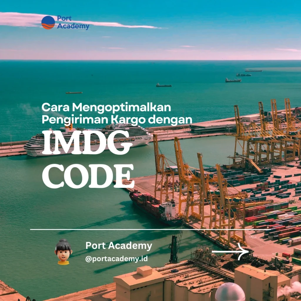 Cara Mengoptimalkan Pengiriman Kargo dengan IMDG Code