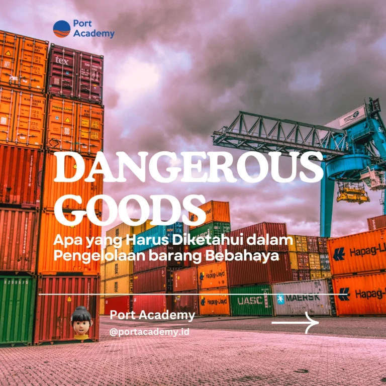 Dangerous Goods: Apa yang Harus Diketahui dalam Pengelolaan Barang Berbahaya
