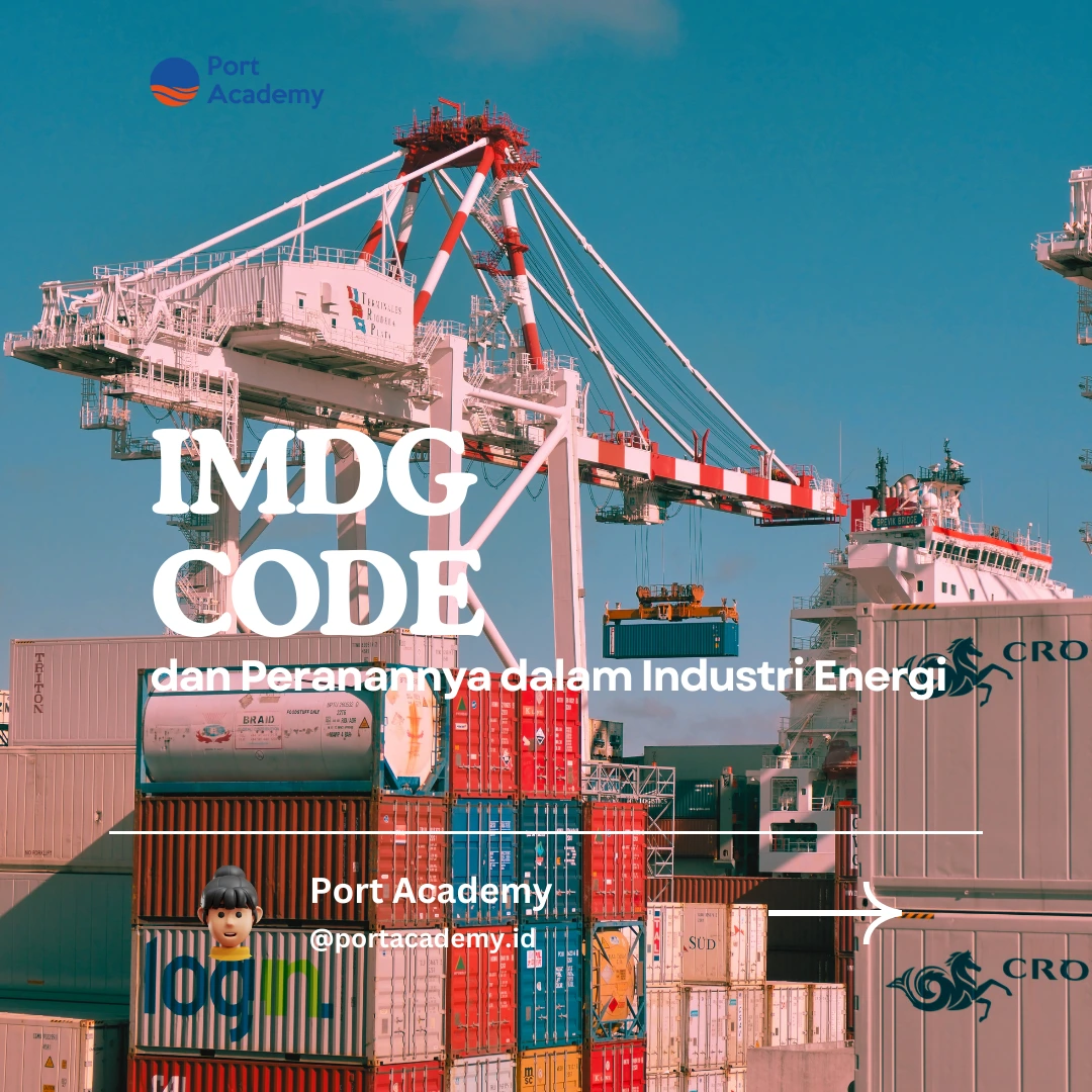 IMDG Code dan Peranannya dalam Industri Energi