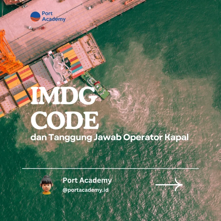 IMDG Code dan Tanggung Jawab Operator Kapal
