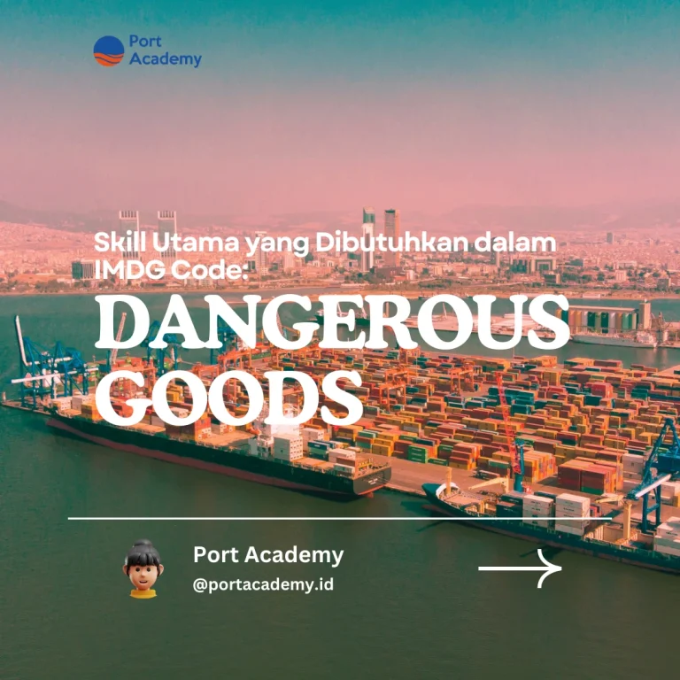 Skill Utama yang Dibutuhkan dalam IMDG Code