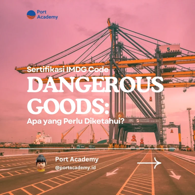Sertifikasi IMDG Code: Apa yang Perlu Diketahui?