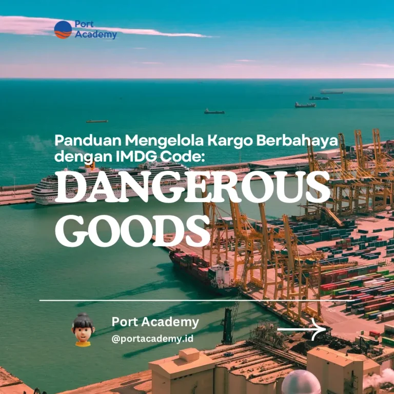 Panduan Mengelola Kargo Berbahaya dengan IMDG Code