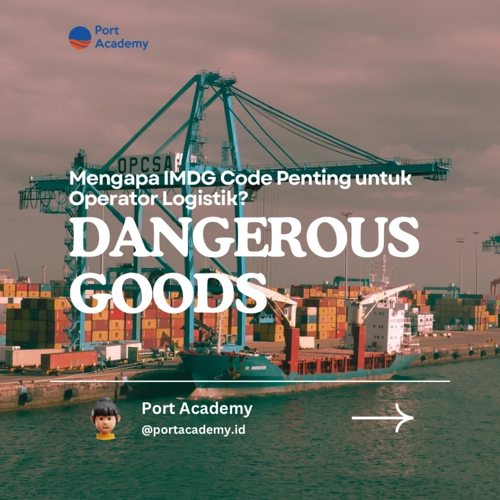 Mengapa IMDG Code Penting untuk Operator Logistik?