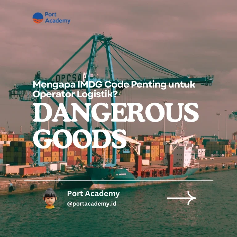 Mengapa IMDG Code Penting untuk Operator Logistik?