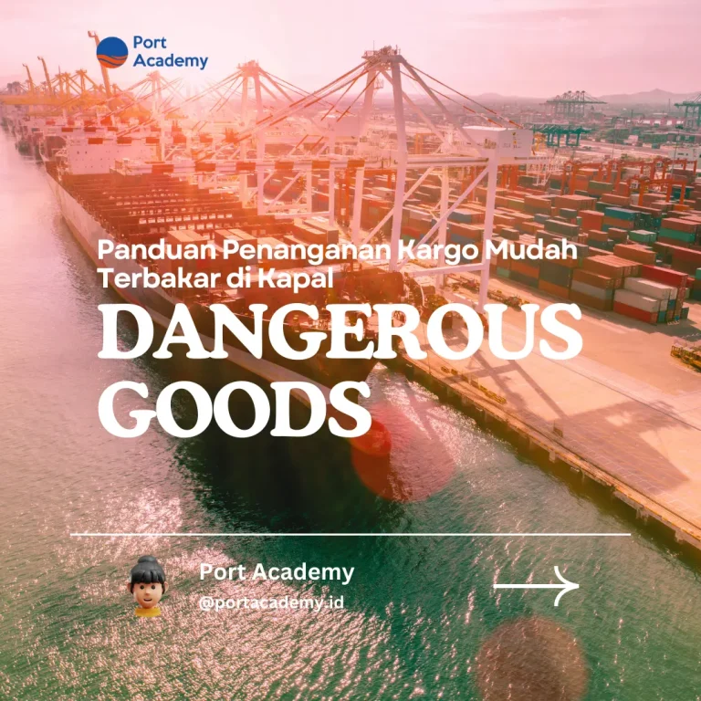 Panduan Penanganan Kargo Mudah Terbakar di Kapal