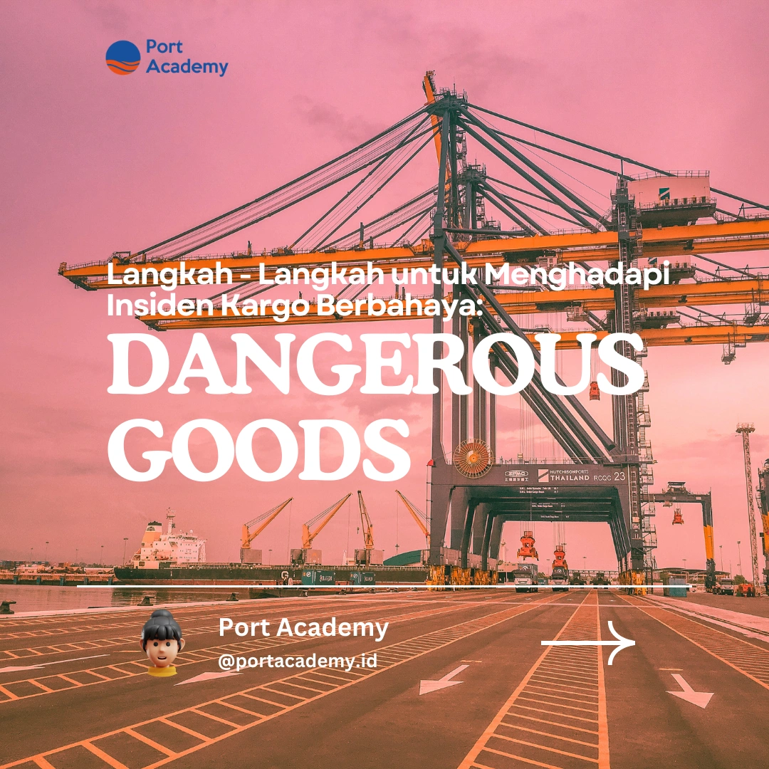Langkah-Langkah untuk Menghadapi Insiden Kargo Berbahaya