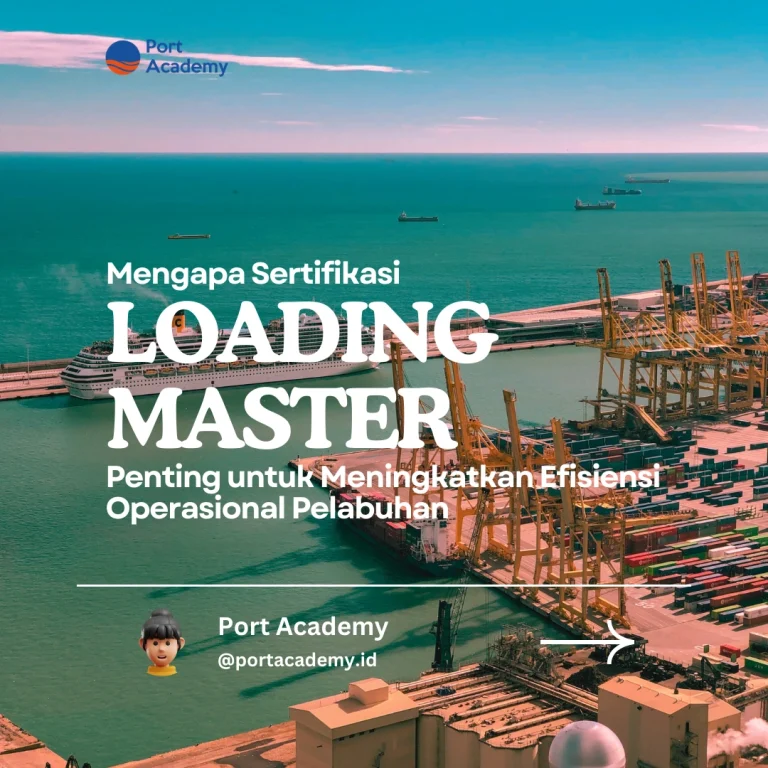 Loading Master Penting untuk Meningkatkan Efisiensi Operasional Pelabuhan