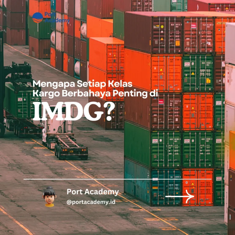 Mengapa Setiap Kelas Kargo Berbahaya Penting di IMDG?