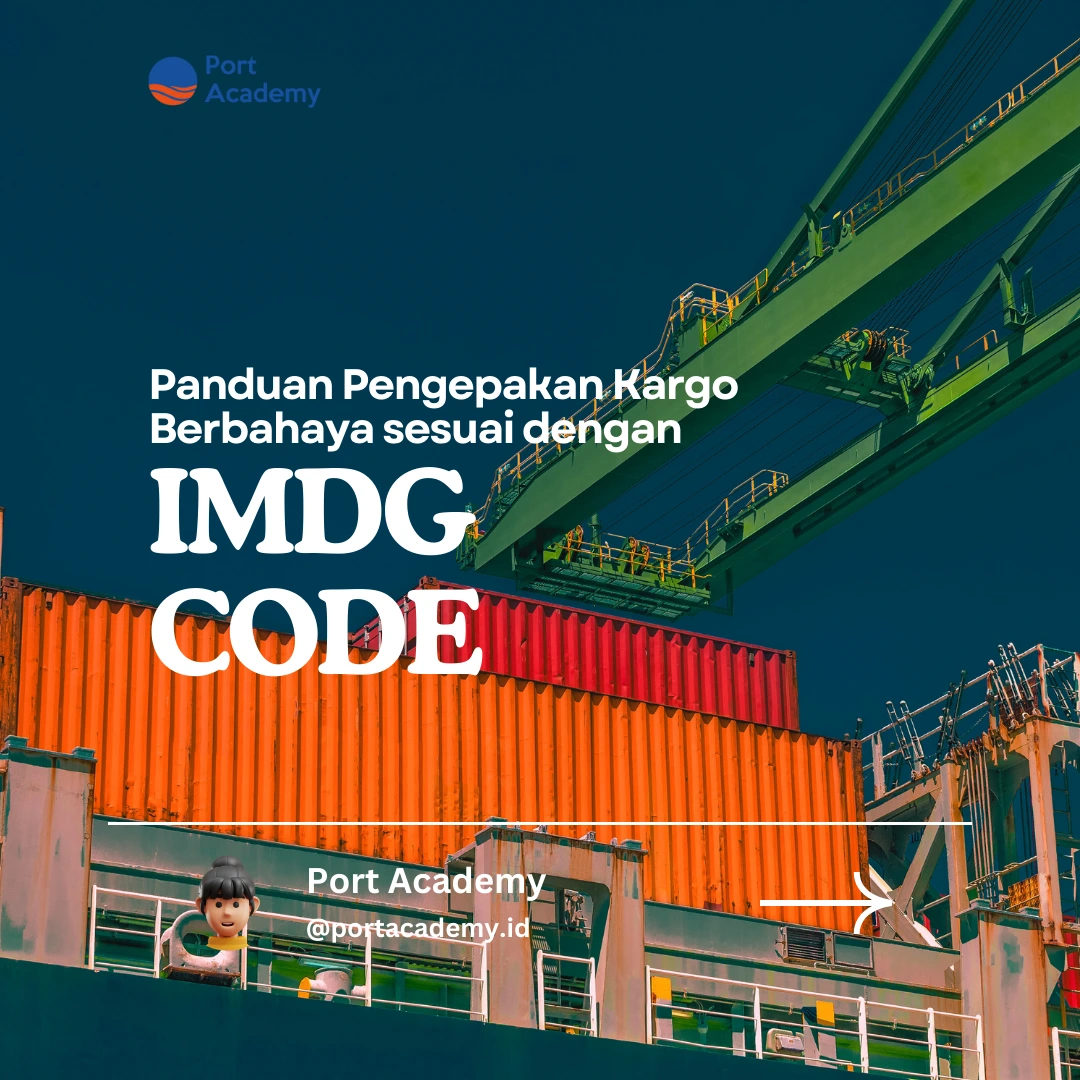 Panduan Pengepakan Kargo Berbahaya sesuai IMDG Code