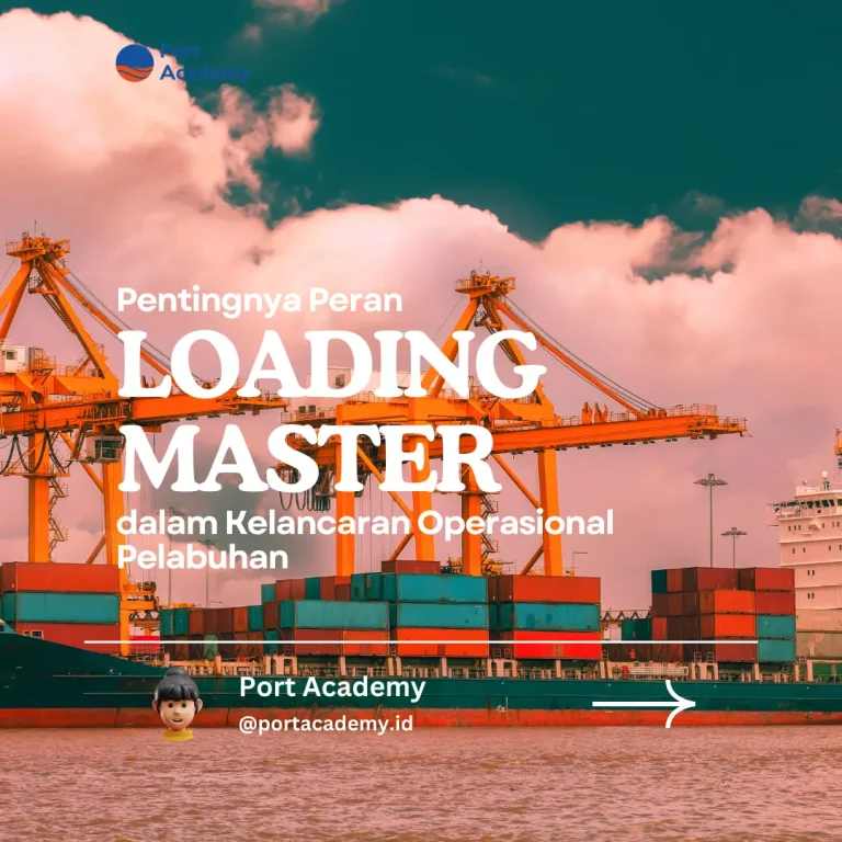 Pentingnya Peran Loading Master dalam Kelancaran Operasional Pelabuhan