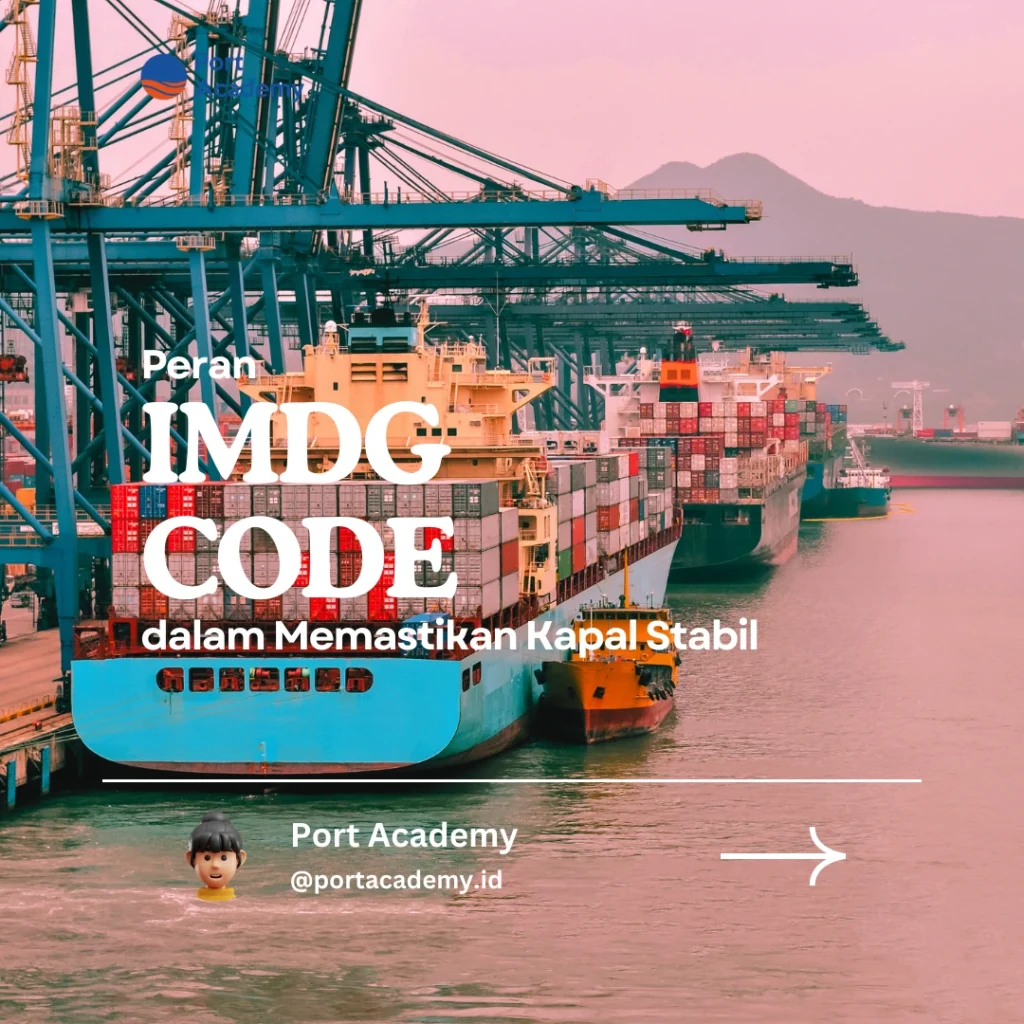 Peran IMDG Code dalam Memastikan Kapal Stabil
