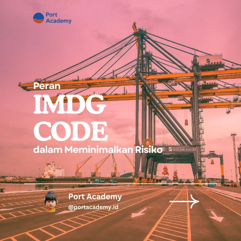 Peran IMDG Code dalam Meminimalkan Risiko