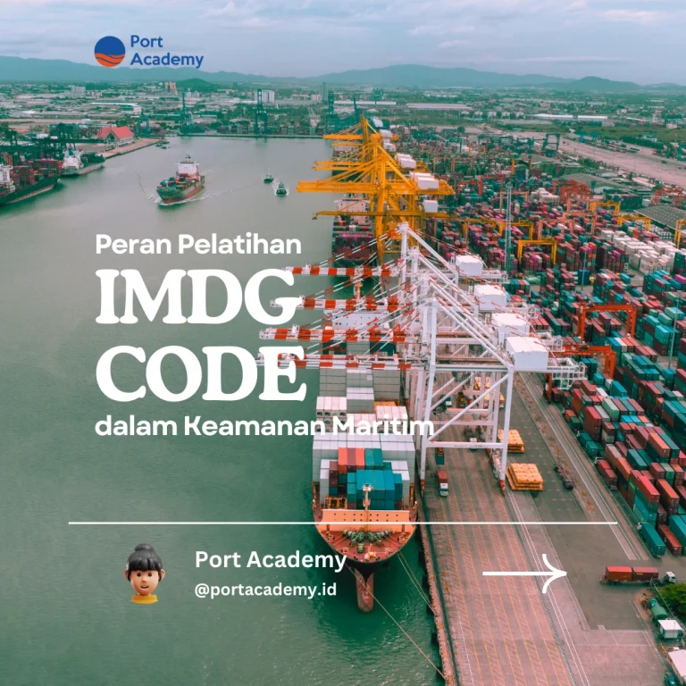 Peran Pelatihan IMDG Code dalam Keamanan Maritim
