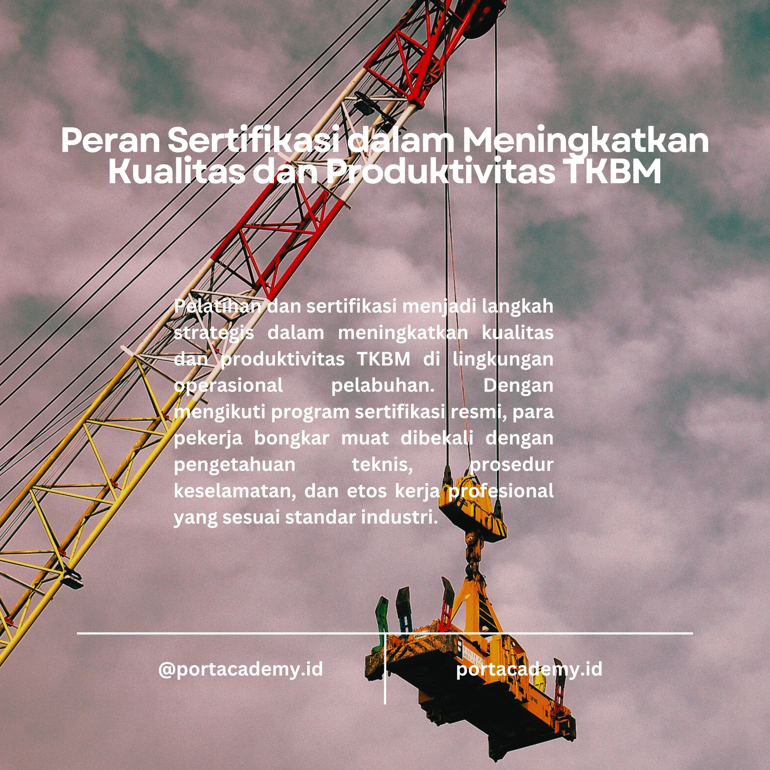 TKBM adalah Pilar Utama Operasional Pelabuhan: Bagaimana Sertifikasi Meningkatkan Produktivitas?
