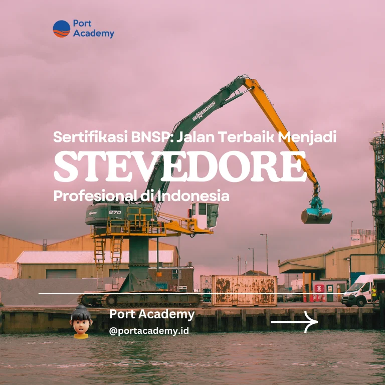 Sertifikasi BNSP: Jalan Terbaik Menjadi Stevedore Profesional di Indonesia https://portacademy.id/program/tkbm/https://portacademy.id/program/safe-stevedoring-management/