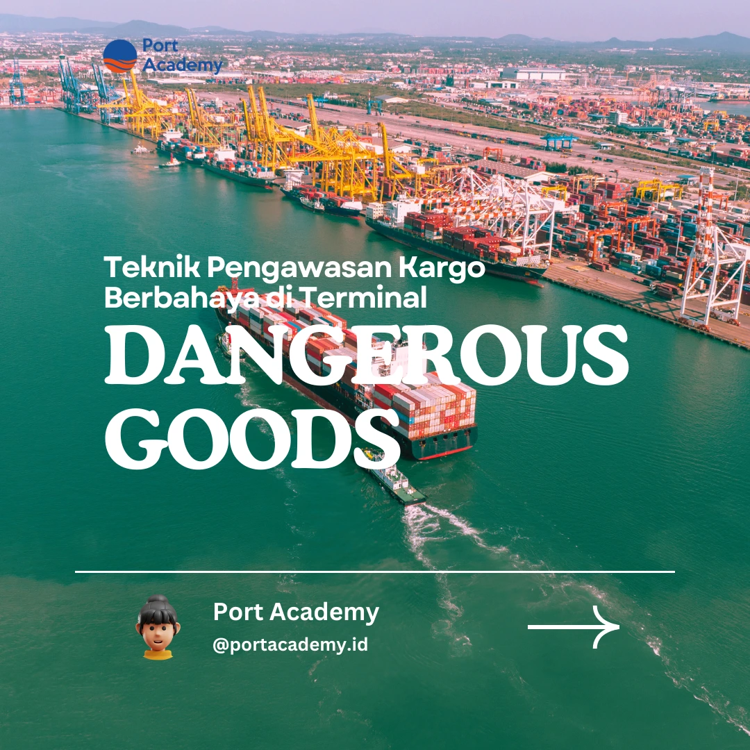 Teknik Pengawasan Kargo Berbahaya di Terminal