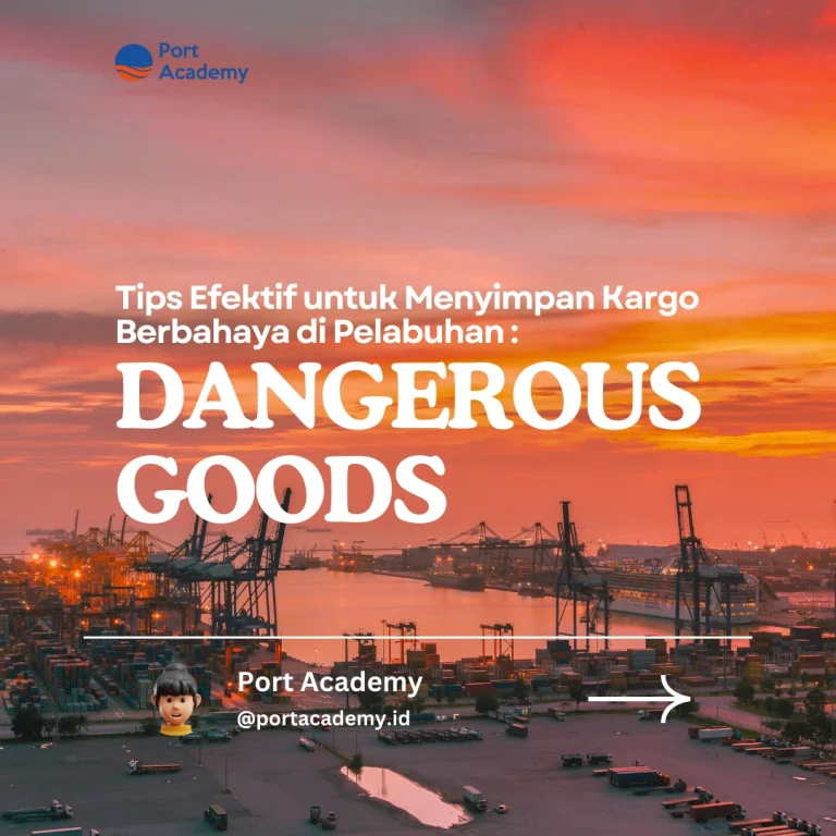 ips Efektif untuk Menyimpan Kargo Berbahaya di Pelabuhan