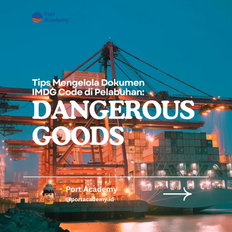 Tips Mengelola Dokumen IMDG Code di Pelabuhan