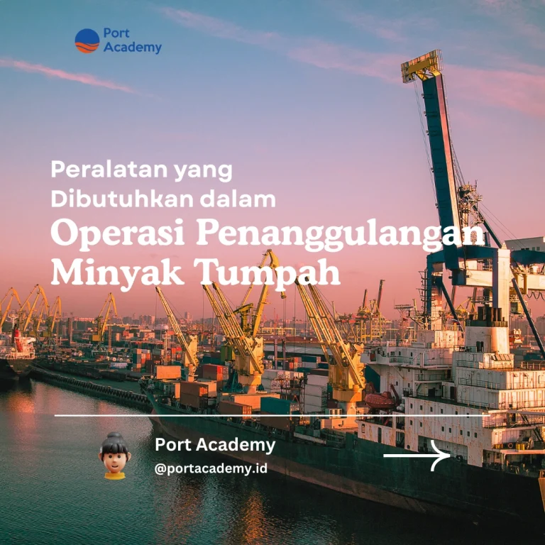 Peralatan yang Dibutuhkan dalam Operasi Penanggulangan Minyak Tumpah