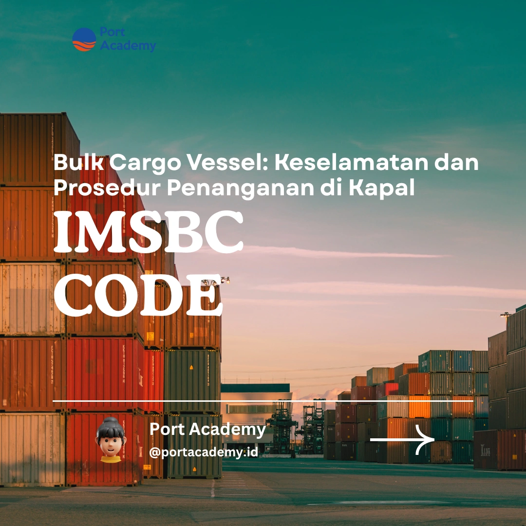 Bulk Cargo Vessel: Keselamatan dan Prosedur Penanganan di Kapal