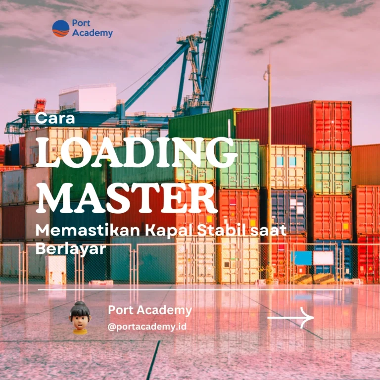 Cara Loading Master Memastikan Kapal Stabil saat Berlayar