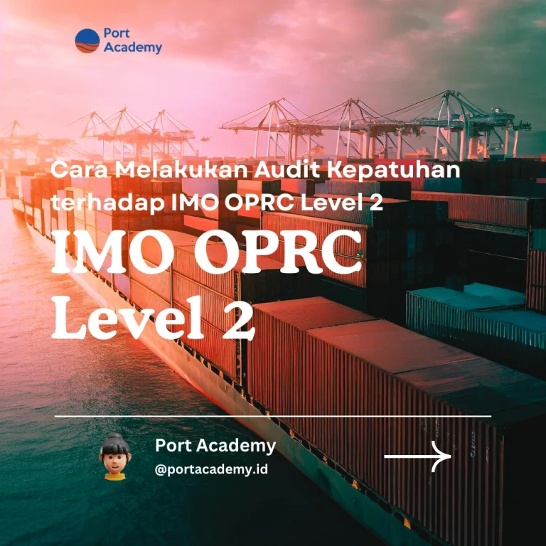 Cara Melakukan Audit Kepatuhan terhadap IMO OPRC Level 2