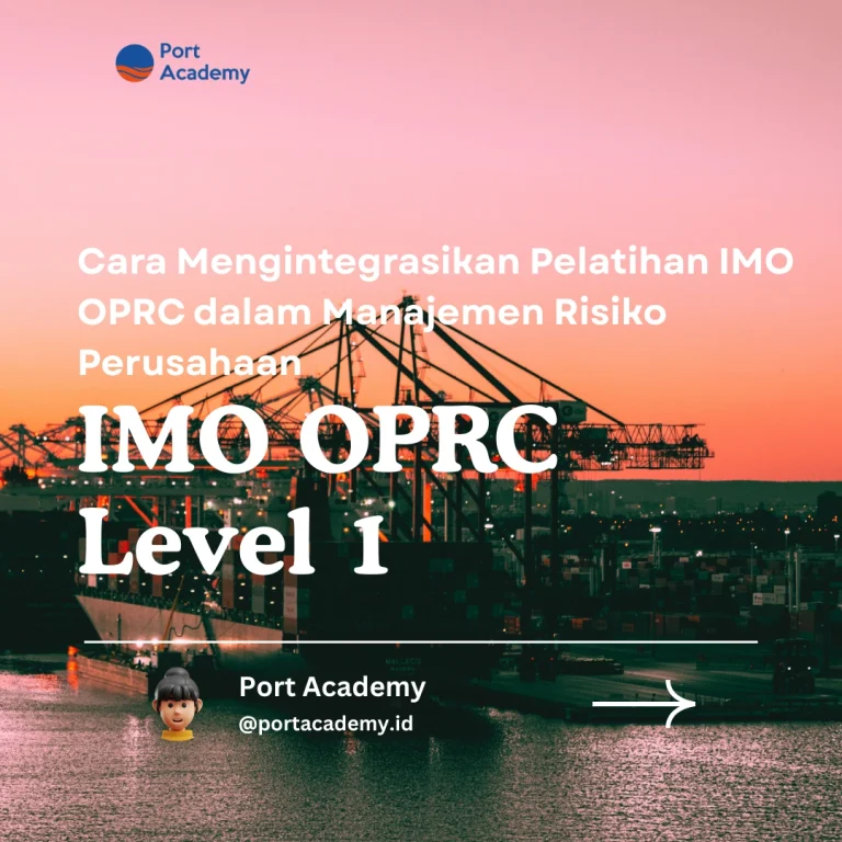 Cara Mengintegrasikan Pelatihan IMO OPRC dalam Manajemen Risiko Perusahaan
