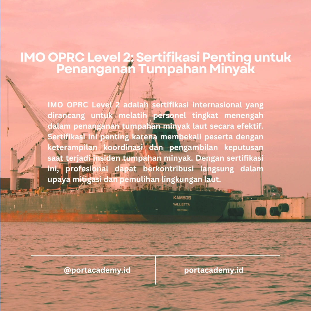 Mengapa Perusahaan Maritim Harus Memiliki Personil Bersertifikat IMO OPRC Level 2?