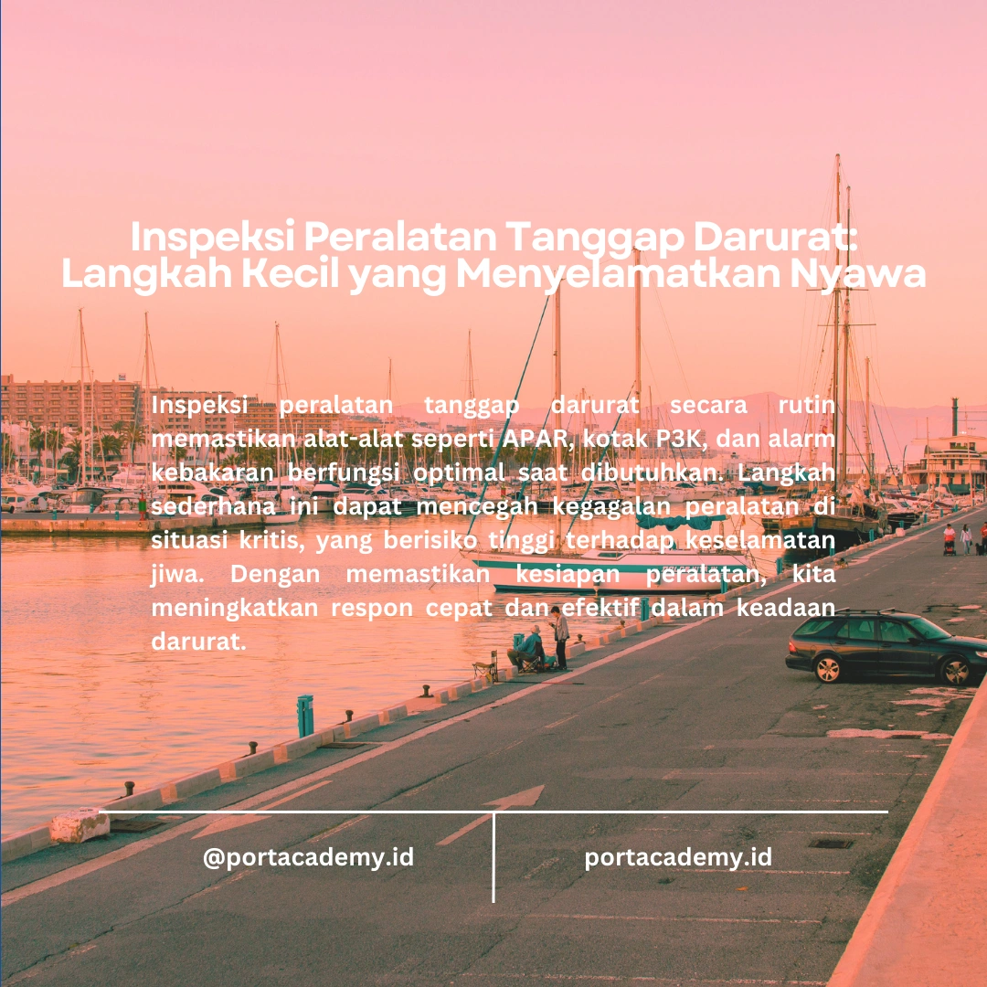 Bagaimana Cara Melakukan Inspeksi Peralatan Tanggap Darurat?