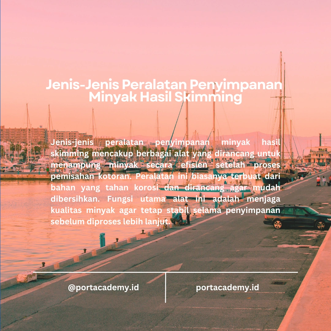 Cara Menggunakan Peralatan Penyimpanan Minyak Hasil Skimming dengan Efektif
