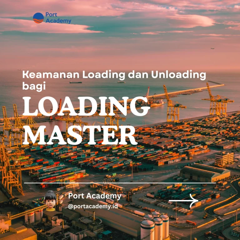 Keamanan Loading dan Unloading bagi Loading Master