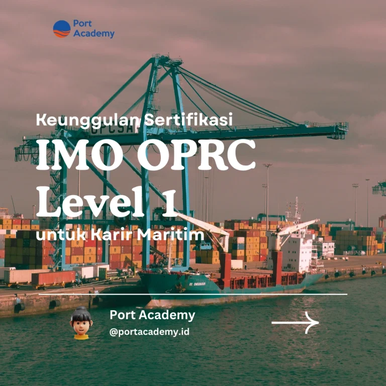 Keunggulan Sertifikasi IMO OPRC Level 1 untuk Karir Maritim