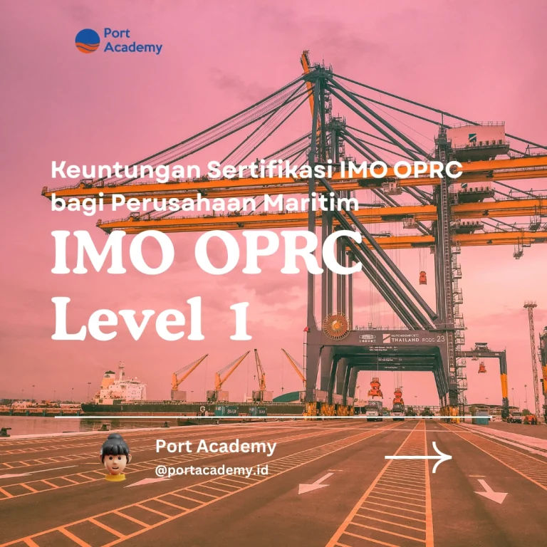 Keuntungan Sertifikasi IMO OPRC bagi Perusahaan Maritim