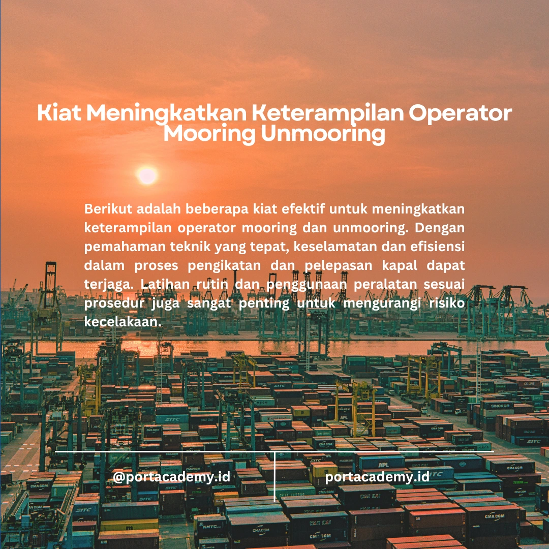 Kiat Meningkatkan Keterampilan dan Pengetahuan dalam Pekerjaan Operator Mooring Unmooring