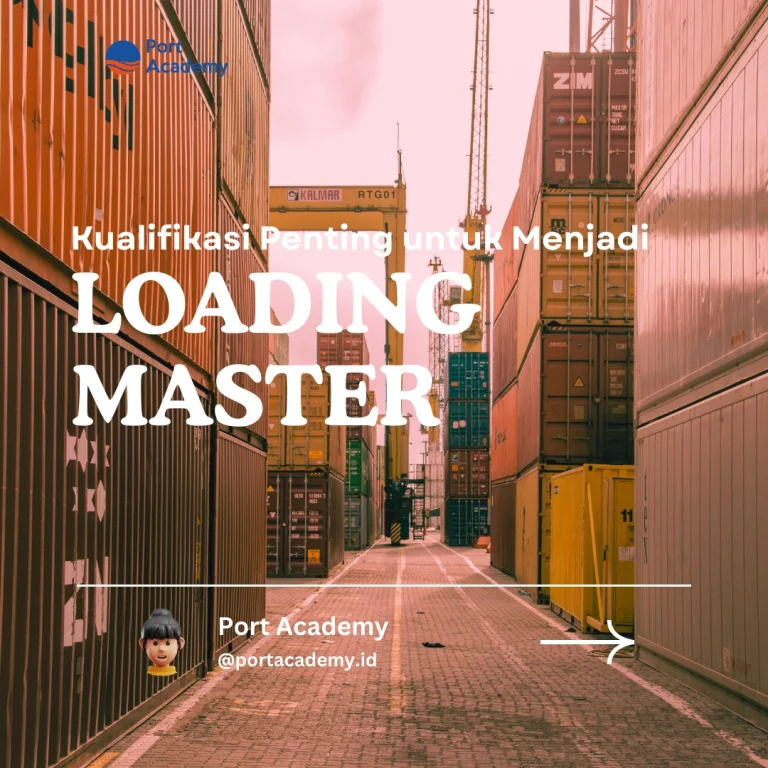 Kualifikasi Penting untuk Menjadi Loading Master