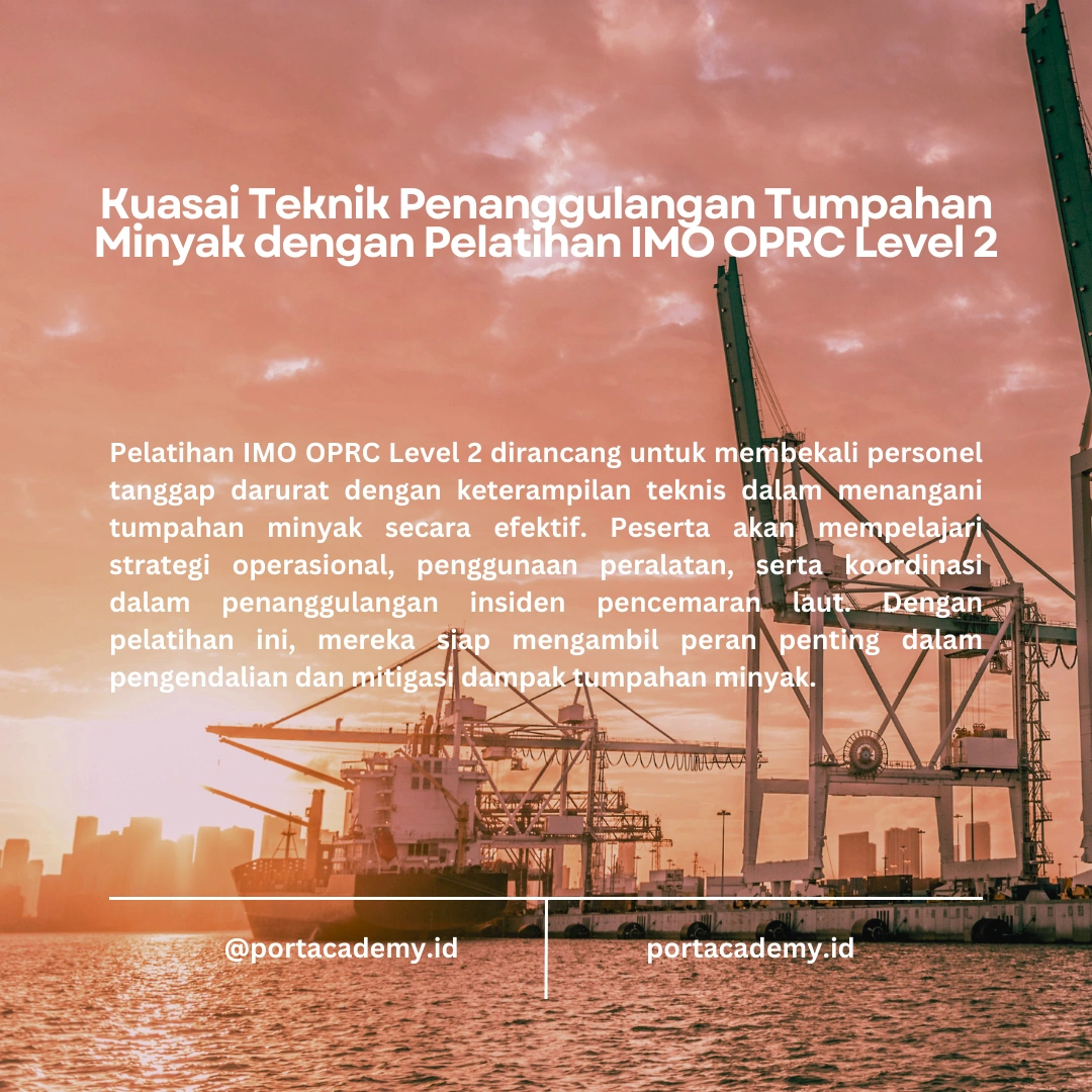 Manfaat Mengikuti Pelatihan IMO OPRC Level 2 bagi Karir Maritim