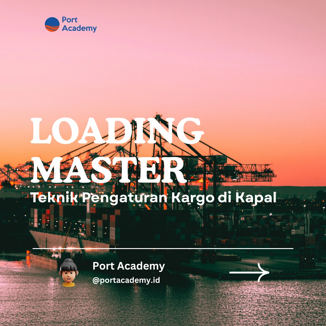 Loading Master: Teknik Pengaturan Kargo di Kapal
