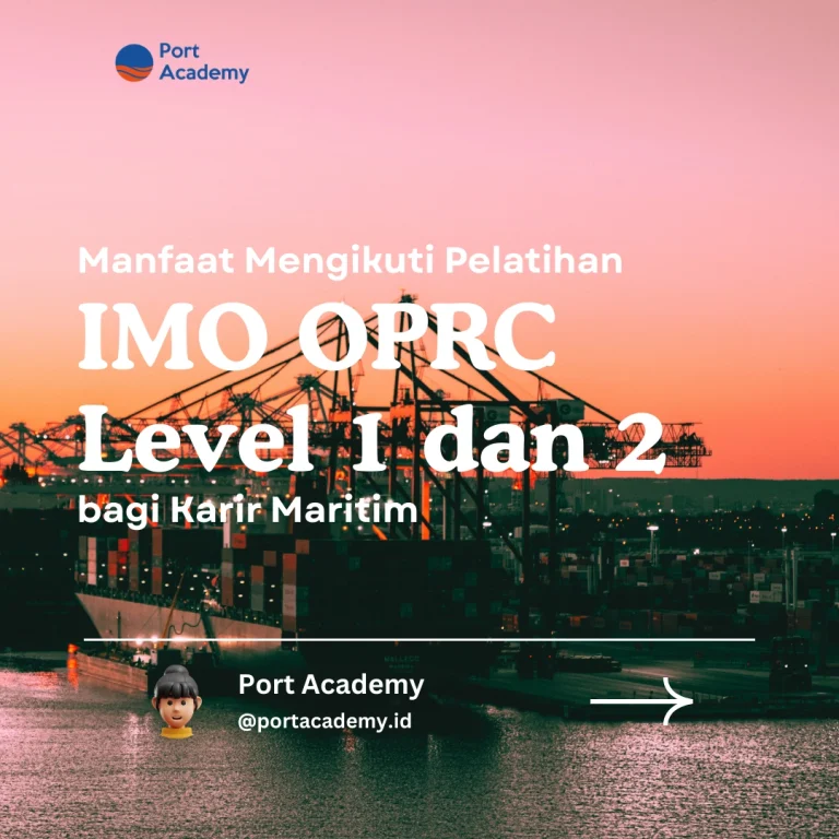 Manfaat Mengikuti Pelatihan IMO OPRC Level 2 bagi Karir Maritim