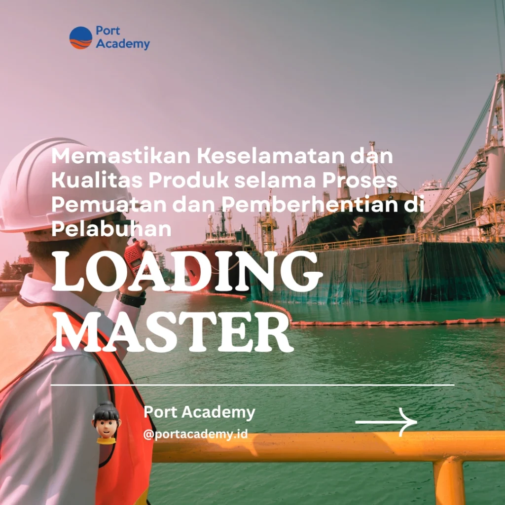 Memastikan Keselamatan dan Kualitas Produk selama Proses Pemuatan dan Pemberhentian di Pelabuhan